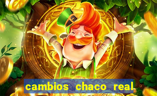 cambios chaco real x guarani